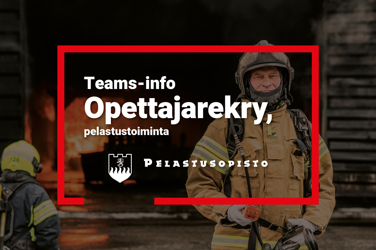 Teams-info, opettajarekrykuva, taustalla pelastustoimen opettaja harjoitusalueella sammutusharjoituksessa.